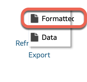 Verify information on screen. If information is correct, export formatted Excel version