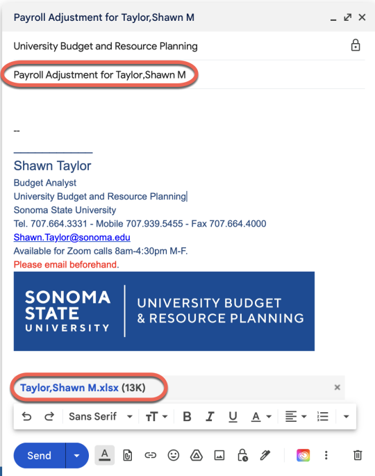 Send email to budget@sonoma.edu with a subject “Payroll Adjustment for ‘employee name from B5’ and attach the Excel file.